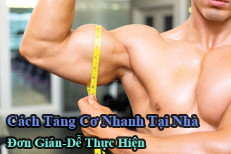 Cách tăng cơ bắp nhanh nhất tại nhà bn-tang-co-bap-nhanh-tai-nha